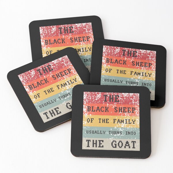 Item preview, The Black Sheep Of The Family Usually Turns Into The Goat designed and sold by Lets Be Positive (5.0) ⭐⭐⭐⭐⭐.