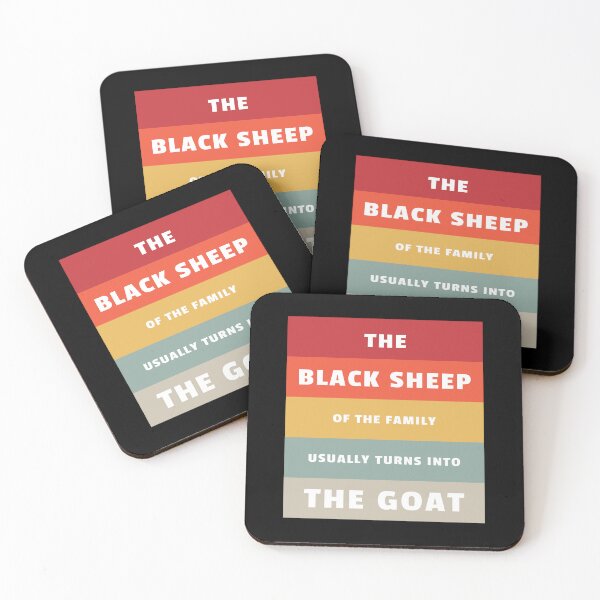 Item preview, The Black Sheep Of The Family Usually Turns Into The Goat | Design 2 designed and sold by Lets Be Positive (5.0) ⭐⭐⭐⭐⭐.
