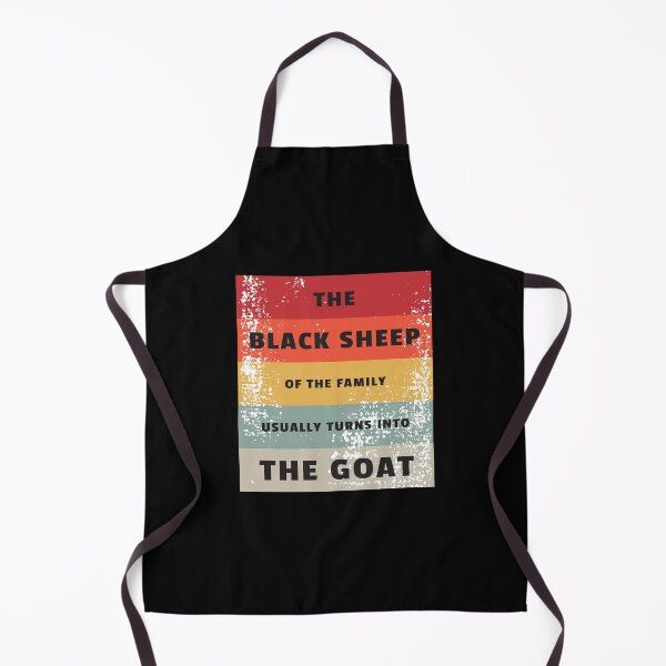 Item preview, The Black Sheep Of The Family Usually Turns Into The Goat | Design 3 designed and sold by Lets Be Positive (5.0) ⭐⭐⭐⭐⭐.