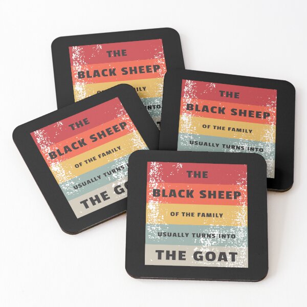 Item preview, The Black Sheep Of The Family Usually Turns Into The Goat | Design 3 designed and sold by Lets Be Positive (5.0) ⭐⭐⭐⭐⭐.
