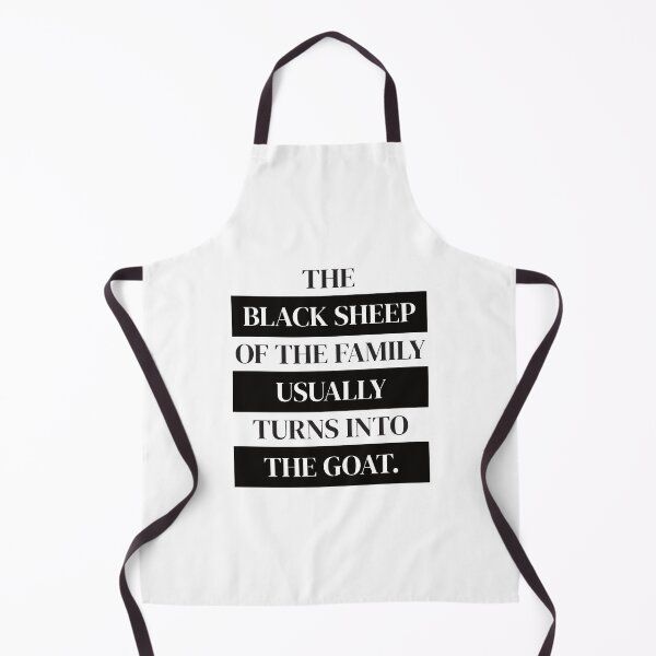 Item preview, The Black Sheep Of The Family Usually Turns Into The Goat | Design 9 designed and sold by Lets Be Positive (5.0) ⭐⭐⭐⭐⭐.