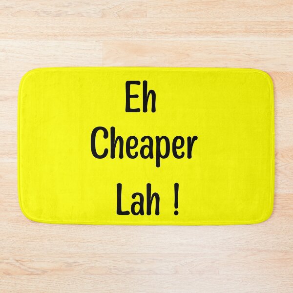 Item preview, Eh cheaper lah Singlish designed and sold by UniqueDesignHub.