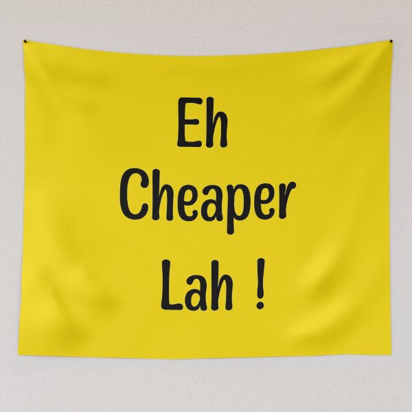 Item preview, Eh cheaper lah Singlish designed and sold by UniqueDesignHub.