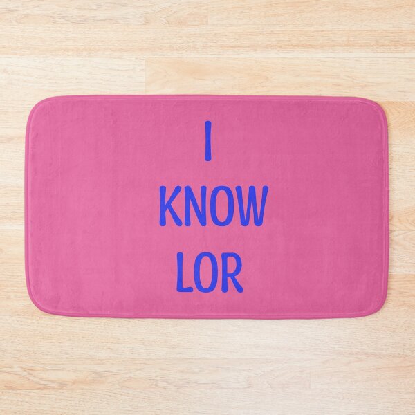 Item preview, I know lor Singlish designed and sold by UniqueDesignHub.