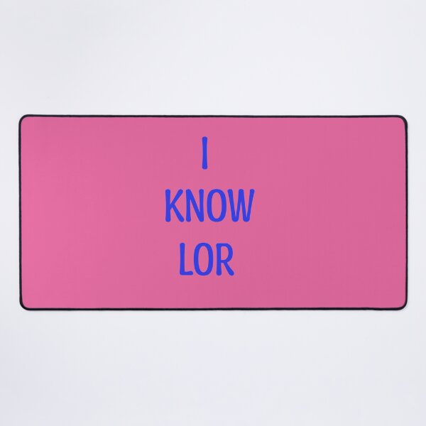 Item preview, I know lor Singlish designed and sold by UniqueDesignHub.