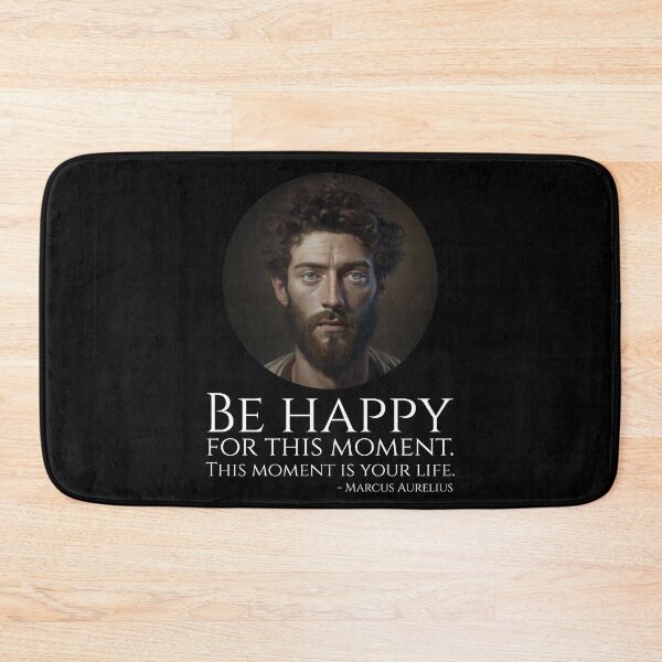 Item preview, Be happy for this moment. This moment is your life. - Marcus Aurelius designed and sold by Styrman.