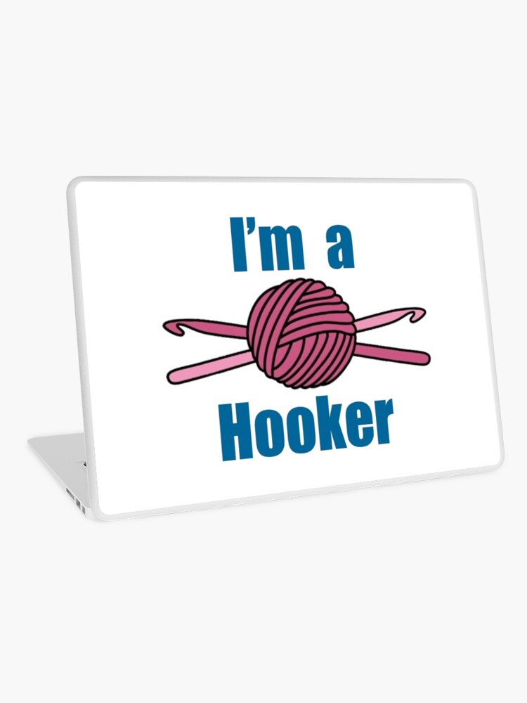 Crochet Gifts for Crocheters - I'm A Hooker Funny Gift Ideas for