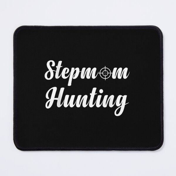 Item preview, Stepmom Hunting Funny Saying designed and sold by Enchans.
