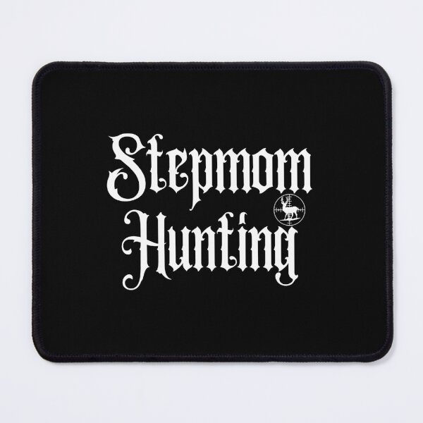 Item preview, Stepmom Hunting Stepmom Hunting Funny Saying designed and sold by Enchans.