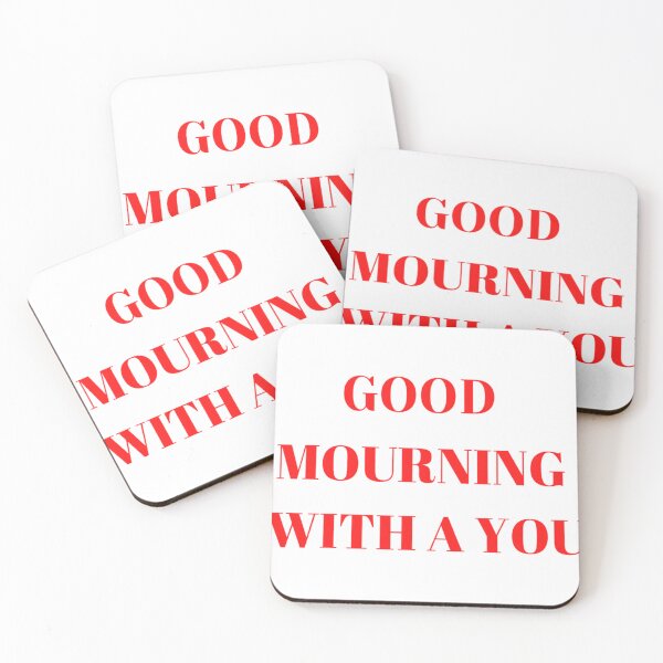 Item preview, GOOD MOURNING WITH A  YOU  designed and sold by ruonistundexo.