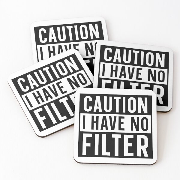 Item preview, Caution I have no filter designed and sold by HorizonDesignz.