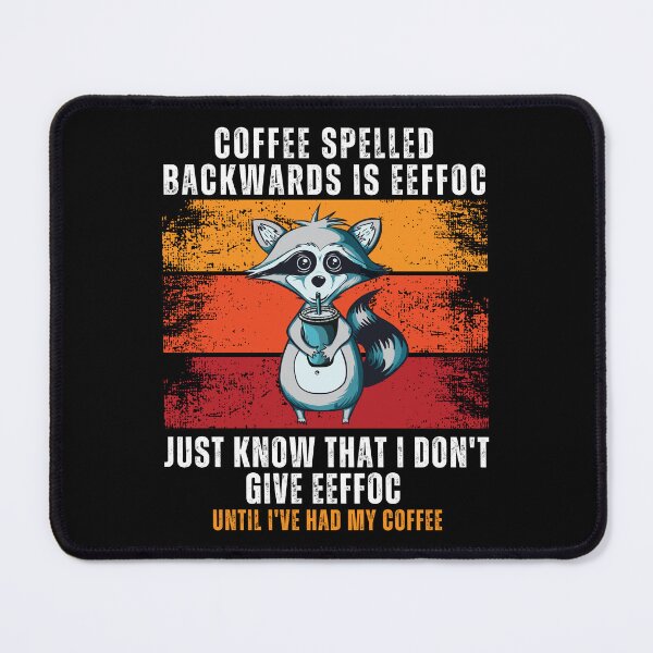 Item preview, Coffee Spelled Backwards Is Eeffoc designed and sold by RockBeeDesigns.