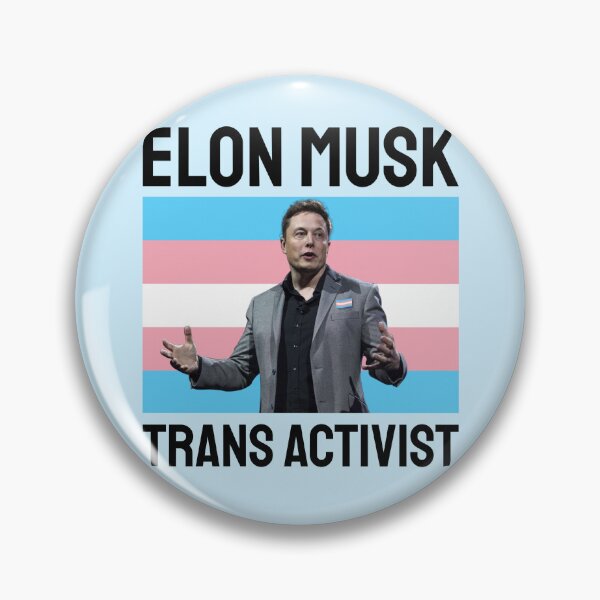 Item preview, Elon Trans Activist designed and sold by everything4eva.