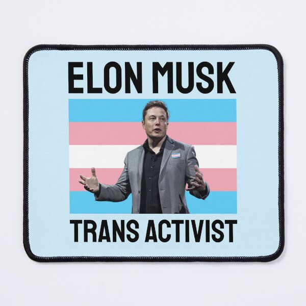 Item preview, Elon Trans Activist designed and sold by everything4eva.