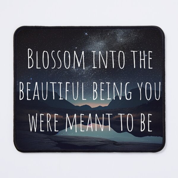 Item preview, Blossom Into The Beautiful Being You Were Meant To Be designed and sold by mcmtdesigns.