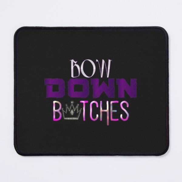 Item preview, Bow Down B*tches designed and sold by SimplyCosmic11.