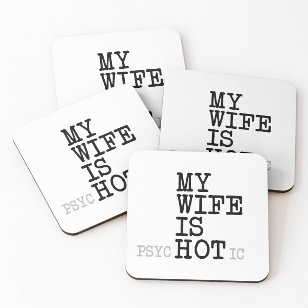 Item preview, My Wife Is Psychotic Hot designed and sold by diip.