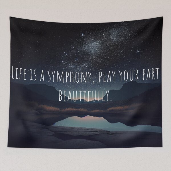 Item preview, Life Is A Symphony, Play Your Part Beautifully. designed and sold by mcmtdesigns.