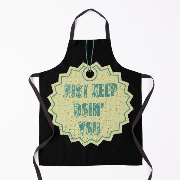 Item preview, Just Keep Doin You designed and sold by RockBeeDesigns.
