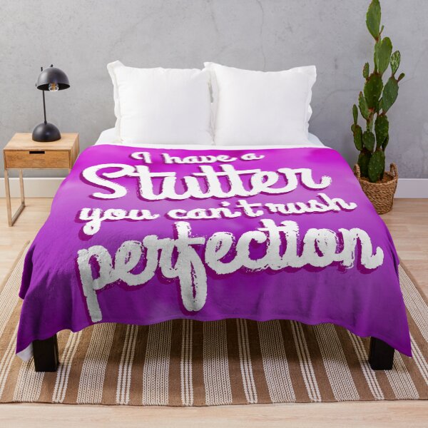 Item preview, I have a stutter, you can't rush perfection designed and sold by S-L-B-Designs.