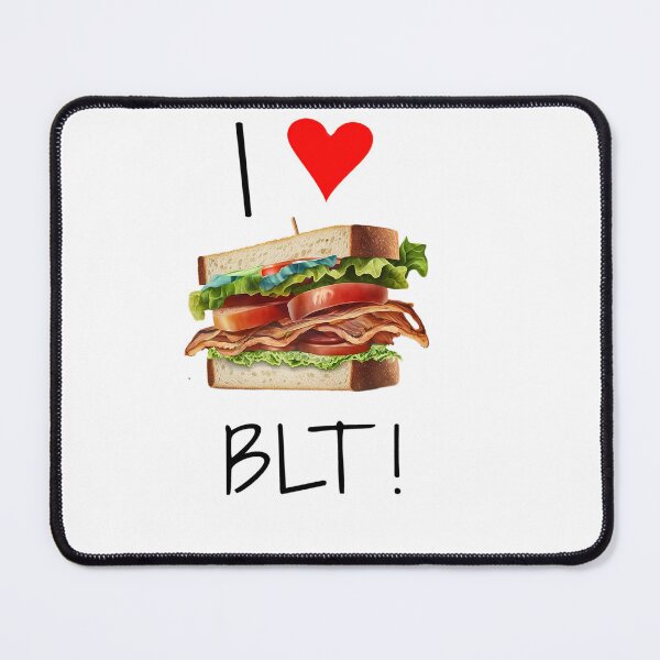 Item preview, BLT Sandwich | I love BLT|  I <3 BLT designed and sold by MeditationMind.