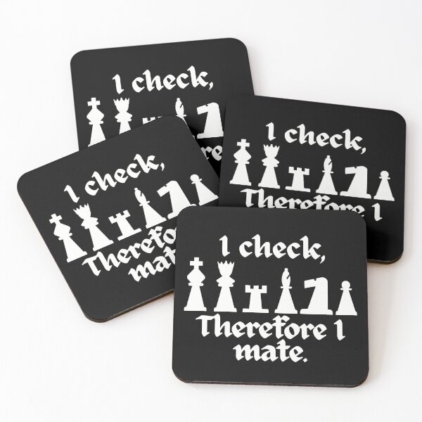 Item preview, I check, therefore I mate. Chess  designed and sold by A-J-S-Designs.