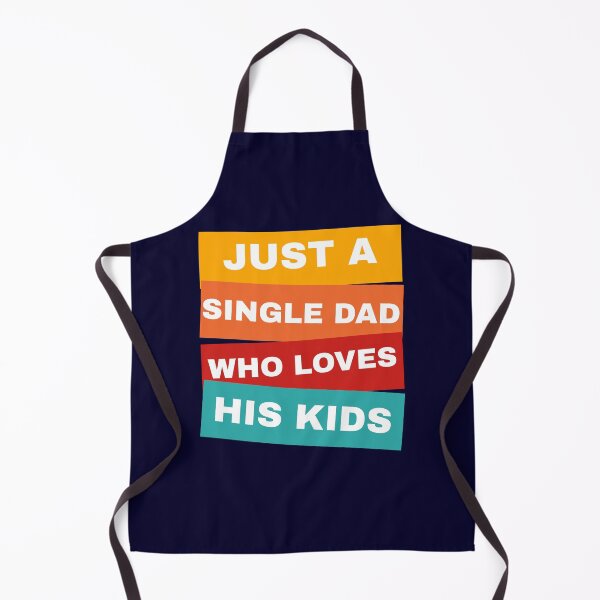 Item preview, Just A Single Dad Who Loves His Kids designed and sold by champagnemoment.