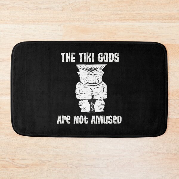 Item preview, The Tiki Gods Are Not Amused  designed and sold by funnytshirtemp.