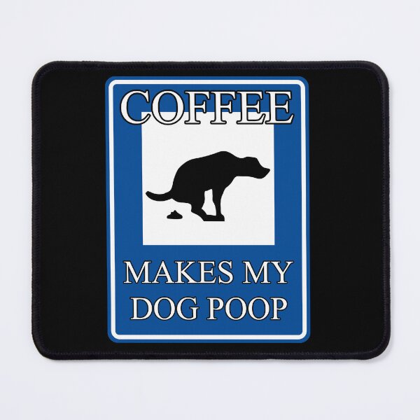 Item preview, coffee makes my dog poop designed and sold by silence28.