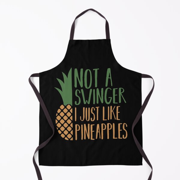 Item preview, Not a Swinger I Just Like Pineapples designed and sold by XardGoods.