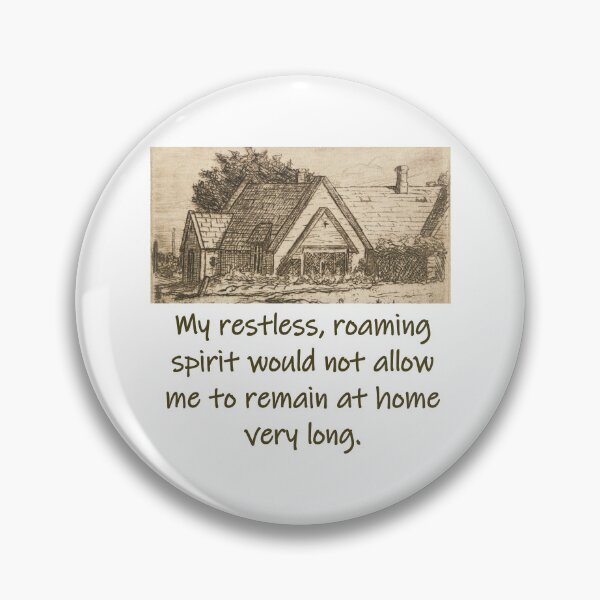 Item preview, My Restless Roaming Spirit - Home Quote  designed and sold by CrankyOldDude.