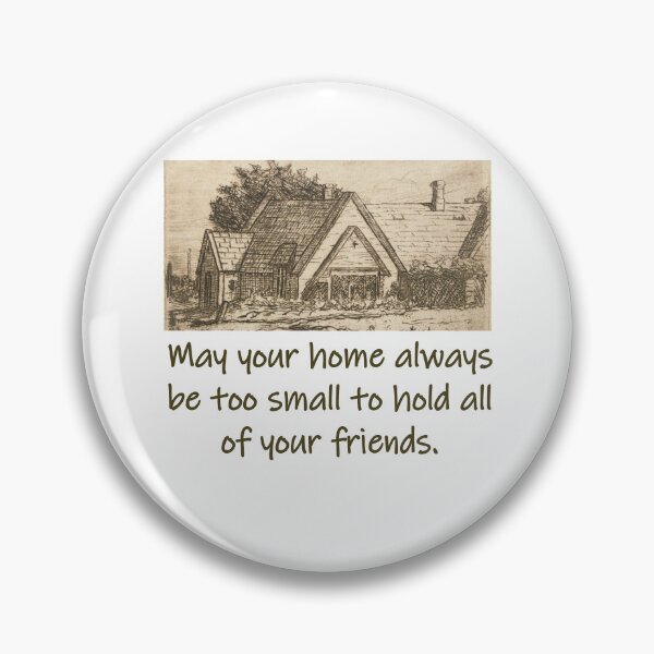 Item preview, May Your Home Always Be Too Small - Home Quote  designed and sold by CrankyOldDude.