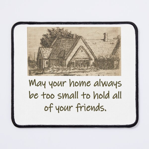 Item preview, May Your Home Always Be Too Small - Home Quote designed and sold by CrankyOldDude.