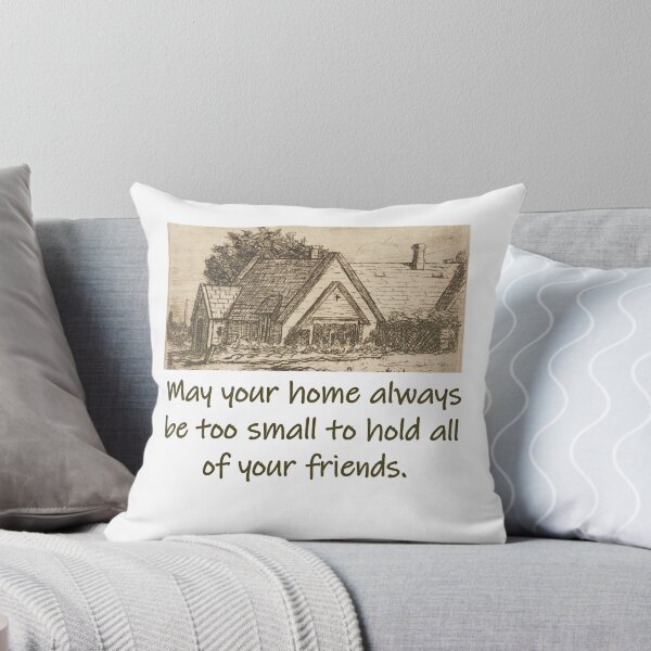 Item preview, May Your Home Always Be Too Small - Home Quote  designed and sold by CrankyOldDude.