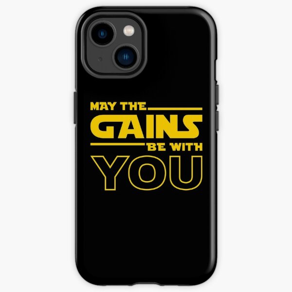 May The Gains Be With You iPhone Tough Case