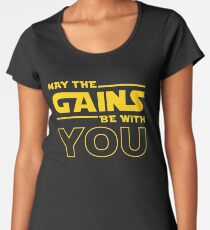 May The Gains Be With You Women's Premium T-Shirt