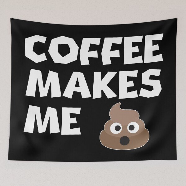 Item preview, coffee makes me poop designed and sold by silence28.