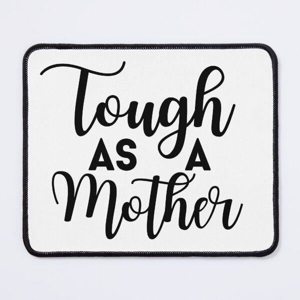 Item preview, Tough As A Mother Mothers Day Gift for Tough as a Mother for Mother's Day Mother's Day Gift for Mom Mother Gift designed and sold by HAWORD.