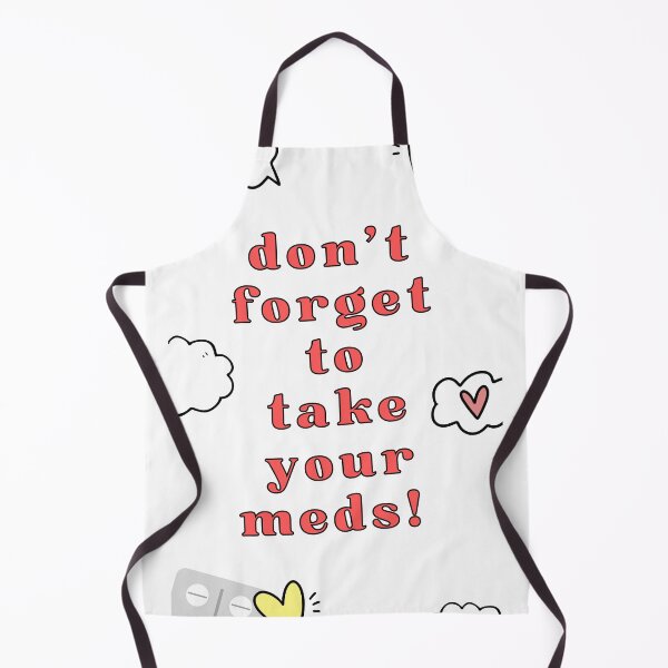 Item preview, don't forget to take your meds! designed and sold by mixed graphic tees.