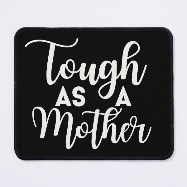Item preview, Tough As A Mother Mothers Day Gift for Tough as a Mother for Mother's Day Mother's Day Gift for Mom Mother Gift designed and sold by HAWORD.