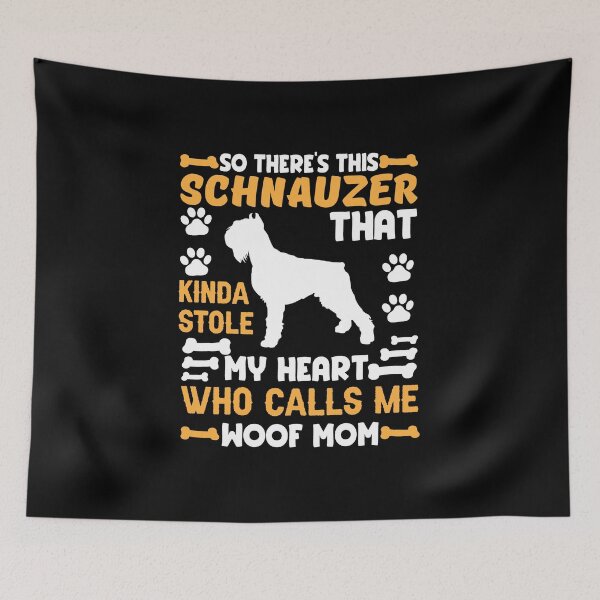 Item preview, So there’s this schnauzer that kinda stole my heart who calls me woof mom designed and sold by FurioInc.