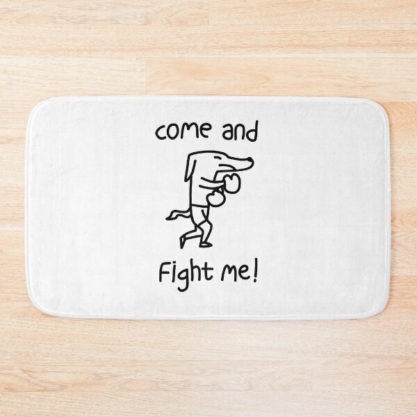Item preview, Come and fight me designed and sold by Yeaha.