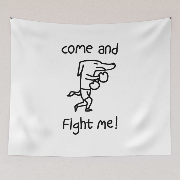 Item preview, Come and fight me designed and sold by Yeaha.