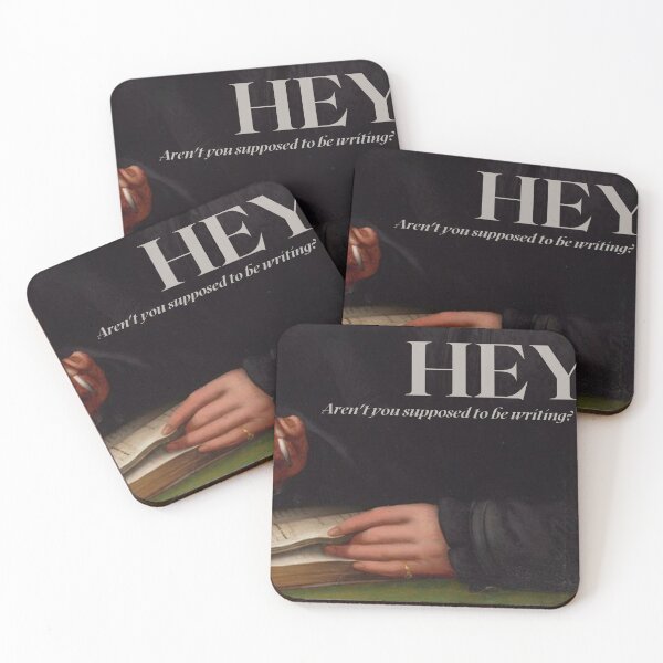 Item preview, HEY - Aren't You Supposed To Be Writing? designed and sold by TheSocietyValor.