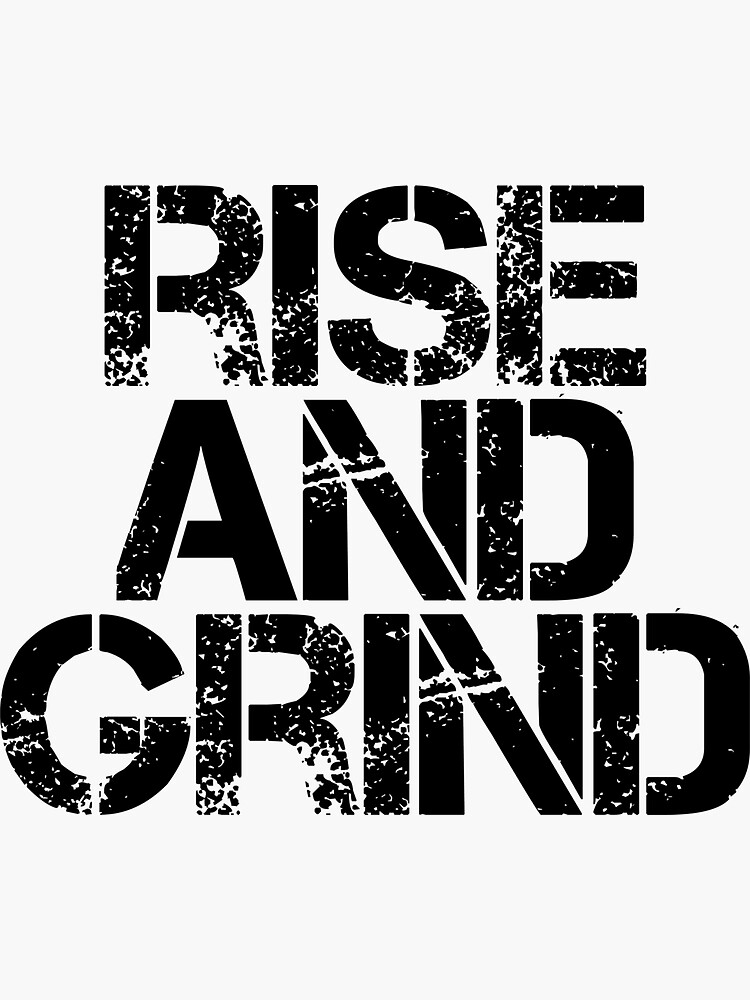 Rise And Grind - Workout Sticker for Sale by InnovateOdyssey