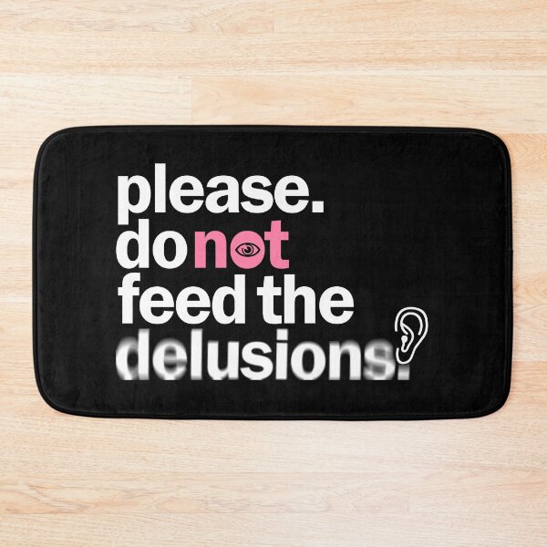 Item preview, Please do not feed the delusions designed and sold by ARTSYILA.