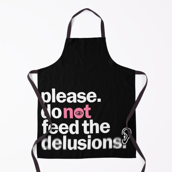 Item preview, Please do not feed the delusions designed and sold by ARTSYILA.