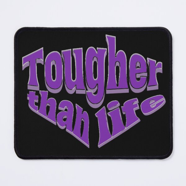 Item preview, Tougher than life designed and sold by ankerettich.