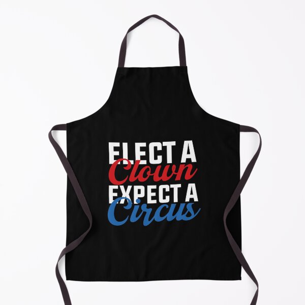 Item preview, Elect A Clown Expect A Circus designed and sold by SugoiLynn.