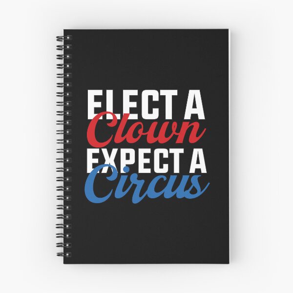 Item preview, Elect A Clown Expect A Circus designed and sold by SugoiLynn.